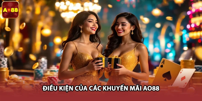 Điều kiện của các khuyến mãi AO88