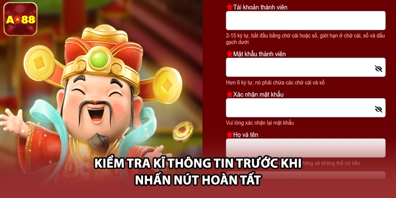 Kiểm tra kĩ thông tin trước khi nhấn nút hoàn tất 