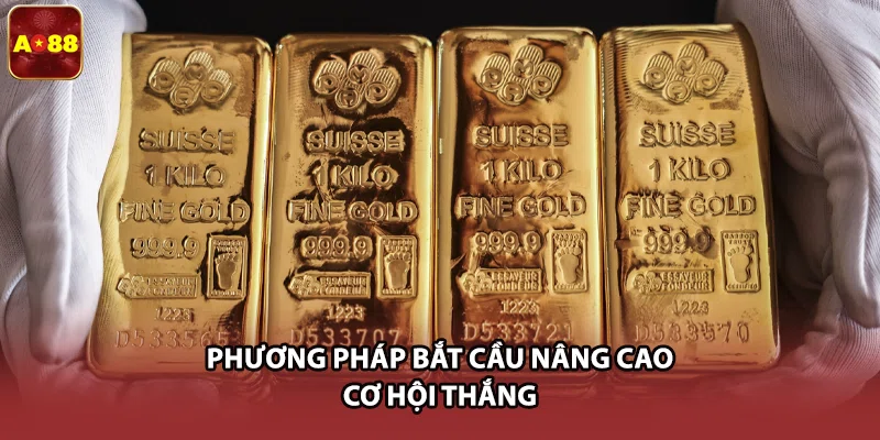 Phương pháp bắt cầu nâng cao cơ hội thắng